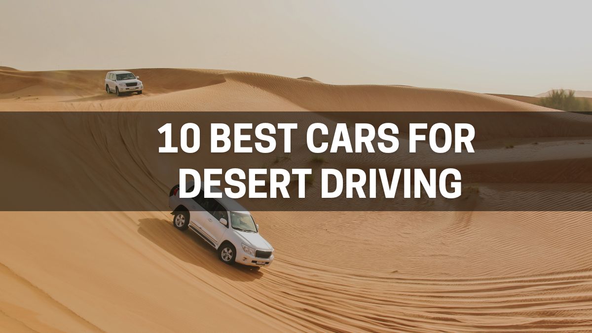 <h1>10 Best Cars List for Desert Driving in Dubai (UAE)</h1>